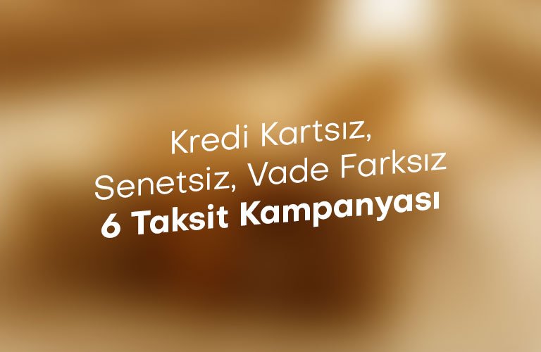 6 Taksit Kampanyası